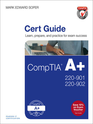 cover image of CompTIA A+ 220-901 and 220-902 Cert Guide